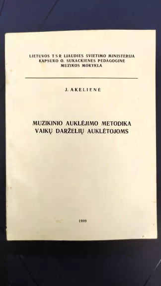 Muzikinio auklėjimo metodika vaikų darželių auklėtojoms
