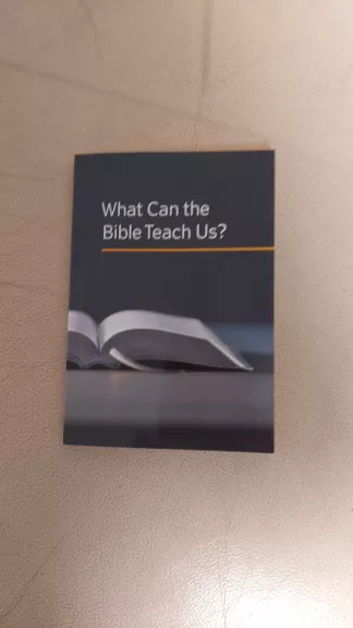 What Can the Bible Teach Us?