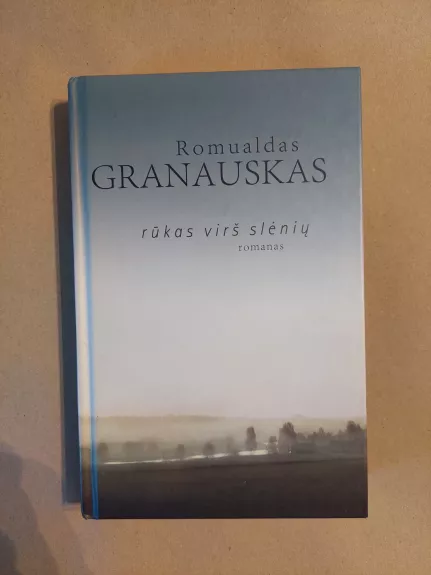 Rūkas virš slėnių - Romualdas Granauskas, knyga 1