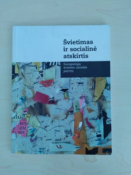 Švietimas ir socialinė atskirtis: Suaugusiųjų švietimo savaitės patirtis