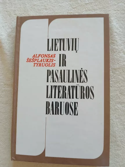 Lietuvių ir pasaulinės literatūros baruose