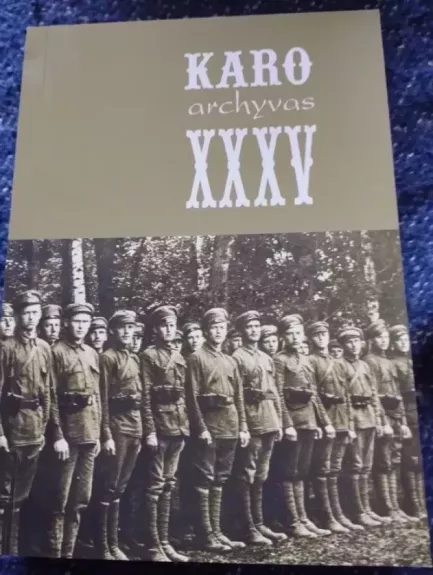 Karo archyvas XXXV - Autorių kolektyvas (įvairūs), knyga