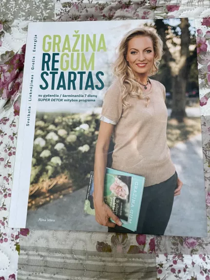 RESTARTAS: su gydančia šarminančia 7 dienų super detox mitybos programa - Gražina Gum, knyga 1