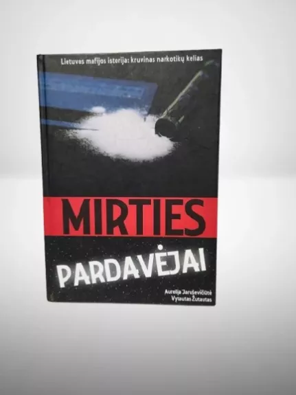 Mirties pardavėjai. Lietuvos mafijos istorija
