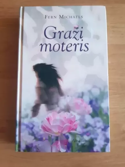Graži moteris - Fern Michaels, knyga 1