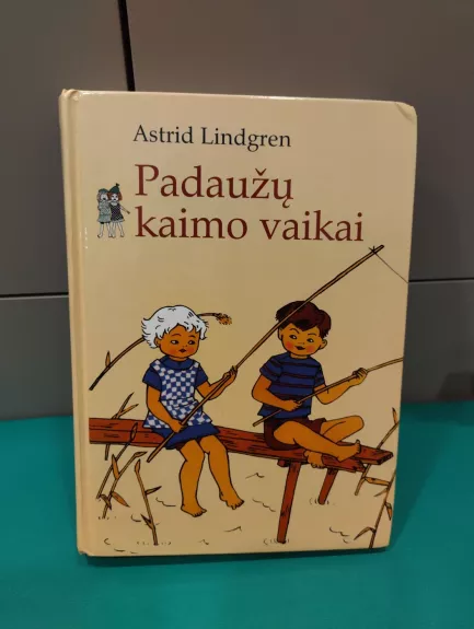 Padaužų kaimo vaikai - Astrid Lindgren, knyga 1