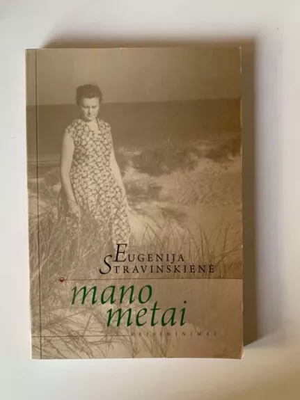 Mano metai: prisiminimai - Eugenija Stravinskienė, knyga 1