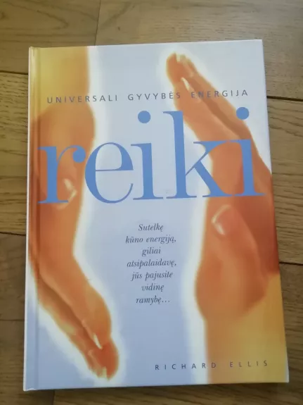 Reiki. Universali gyvybės energija - Richard Ellis, knyga