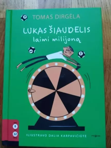 Lukas Šiaudelis laimi milijoną - Tomas Dirgėla, knyga