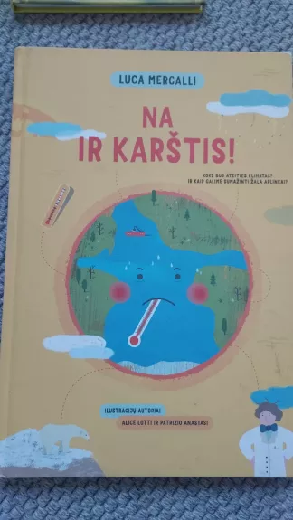 Na ir karštis! Koks bus ateities klimatas? Ir kaip galime sumažinti žalą aplinkai?
