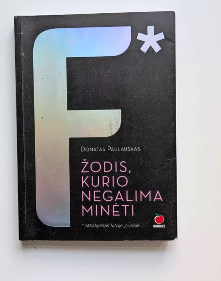 Feminizmas - žodis, kurio negalima minėti - Donatas Paulauskas, knyga 1
