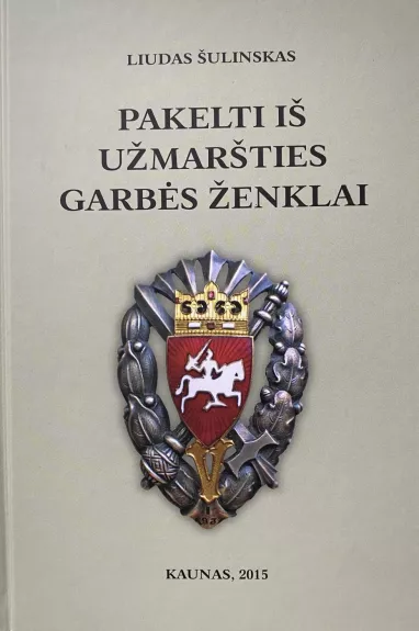 Pakelti iš užmaršties garbės ženklai