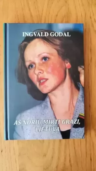 Aš norių mirti graži, Lietuva