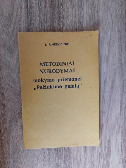 Metodiniai nurodymai mokymo priemonei Pažinkime gamtą