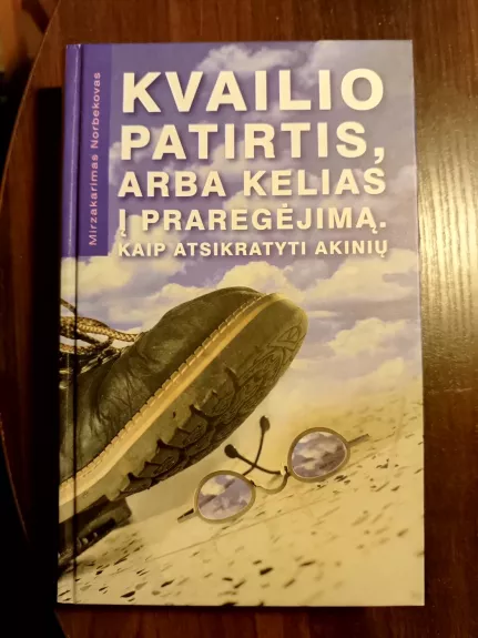 Kvailio patirtis, arba Kelias į praregėjimą - Mirzakarimas Norbekovas, knyga