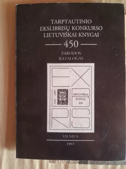 Tarptautinio ekslibrisų konkurso "Lietuviškai knygai 450" parodos katalogas