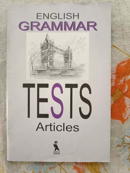 ANGLŲ gramatikos testai Artikeliai - Ina Jaškūnaitė, knyga
