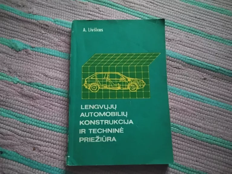 Lengvųjų automobilių konstrukcija ir techninė priežiūra