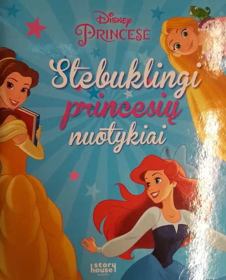 Princesė. Stebuklingi princesių nuotykiai