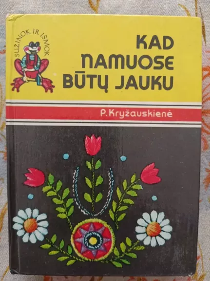 Kad namuose būtų jauku