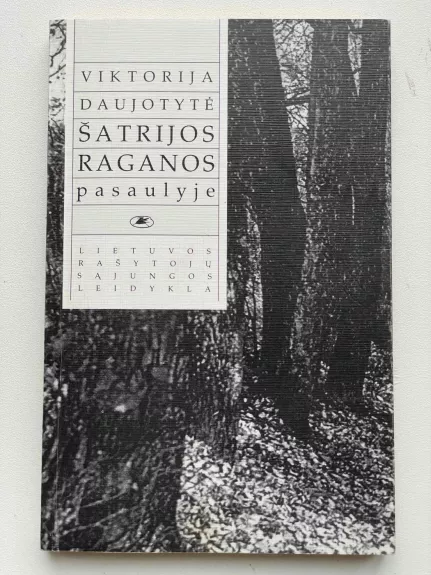 Šatrijos Raganos pasaulyje - Viktorija Daujotytė, knyga