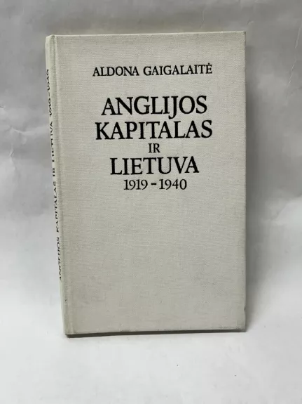 Anglijos kapitalas ir Lietuva 1919-1940