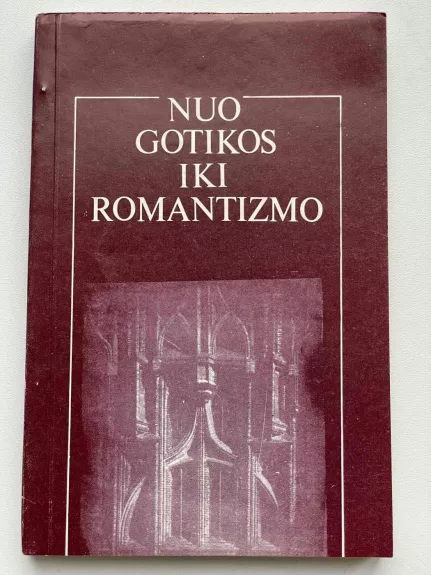 Nuo gotikos iki romantizmo