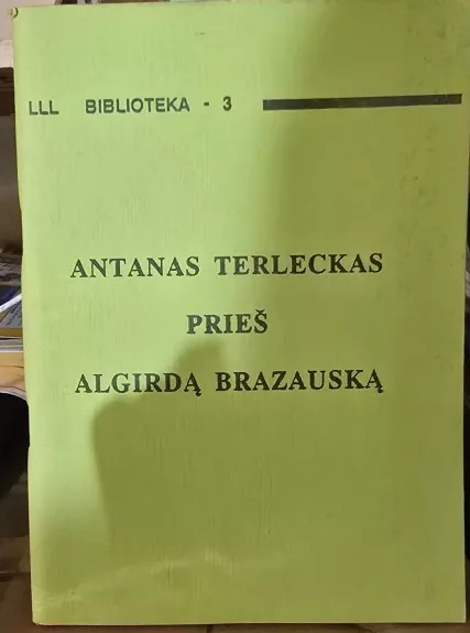 Antanas Terleckas apie Algirdą Brazauską