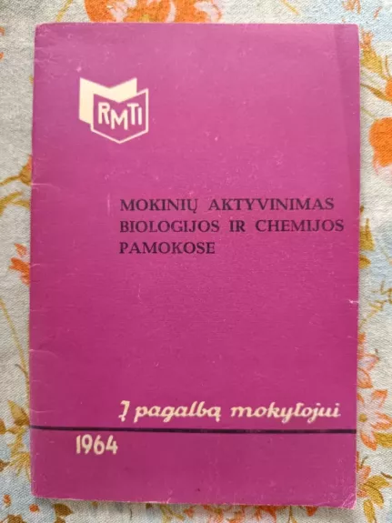 Mokinių aktyvinimas biologijos ir chemijos pamokose