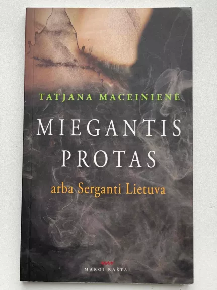 MIEGANTIS PROTAS arba Serganti Lietuva