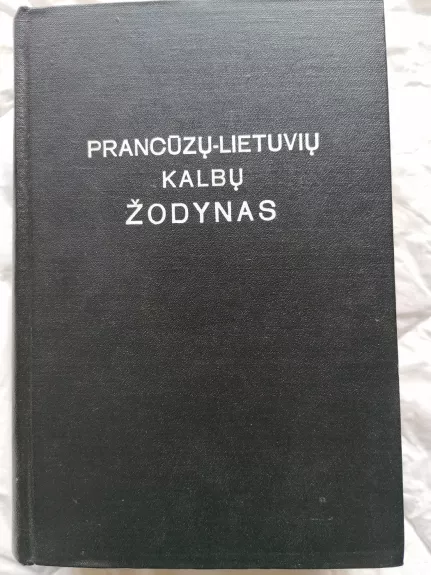 Prancūzų - Lietuvių kalbų žodynas
