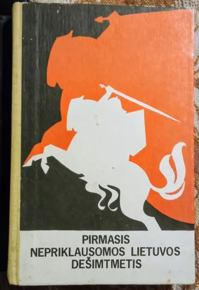 Pirmasis nepriklausomos Lietuvos dešimtmetis