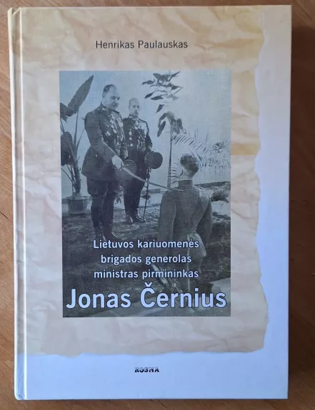 Lietuvos kariuomenės brigados generolas ministras pirmininkas Jonas Černius