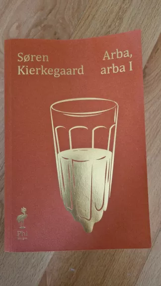 Arba arba I - Soren Kierkegaard, Sorenas Kierkegaardas, knyga