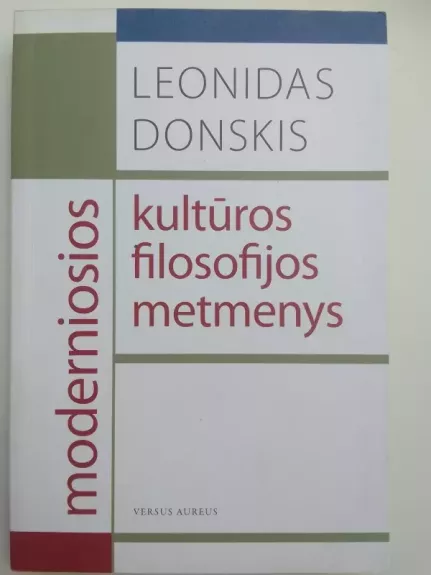 Moderniosios kultūros filosofijos metmenys - Leonidas Donskis, knyga 1