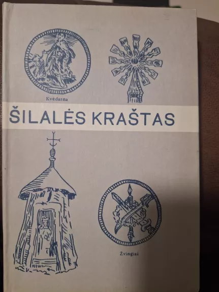 Šilalės kraštas 1 tomas - Edvardas Vidmantas, knyga 1