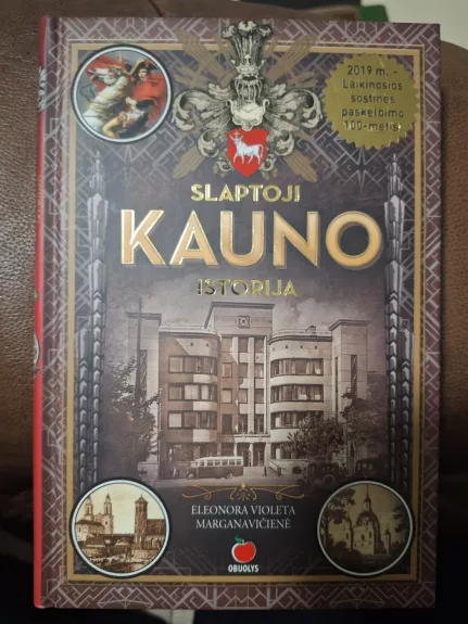 SLAPTOJI KAUNO ISTORIJA - Autorių Kolektyvas, knyga