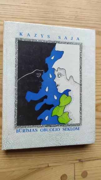 Būrimas obuolio sėklom - Kazys Saja, knyga