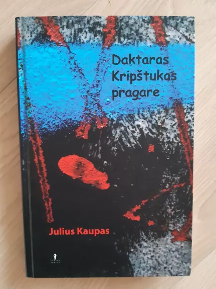 Daktaras Kripštukas pragare - Julius Kaupas, knyga
