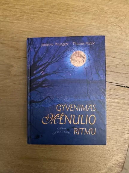 Gyvenimas Mėnulio ritmu: viskas tinkamu laiku