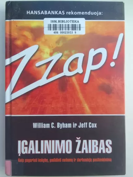 ZZap! Įgalinimo žaibas. Kaip pagerinti kokybę, padidinti našumą ir darbuotojų pasitenkinimą