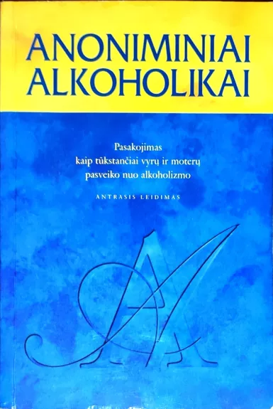 Anoniminiai alkoholikai - Autorių Kolektyvas, knyga