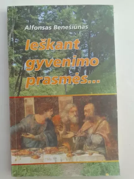 Ieškant gyvenimo prasmės