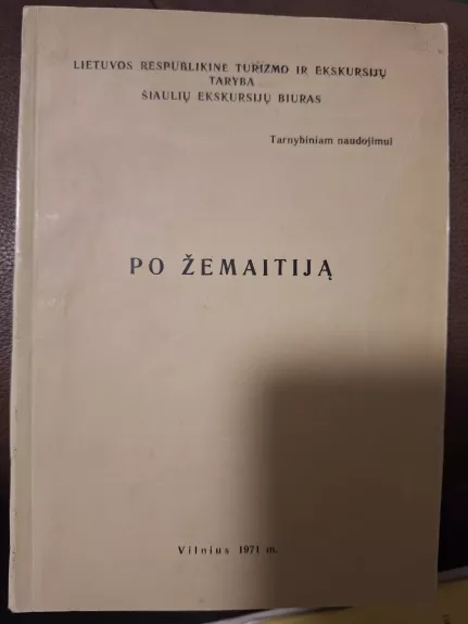 Po Žemaitiją - Lietuvos respublikinė turizmo ir ekskursijų taryba, knyga 1