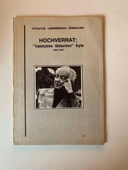 Hochverrat: "Valstybės išdavimo" byla, 1944-1945