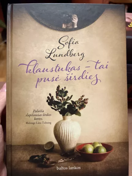 Klaustukas - tai pusė širdies