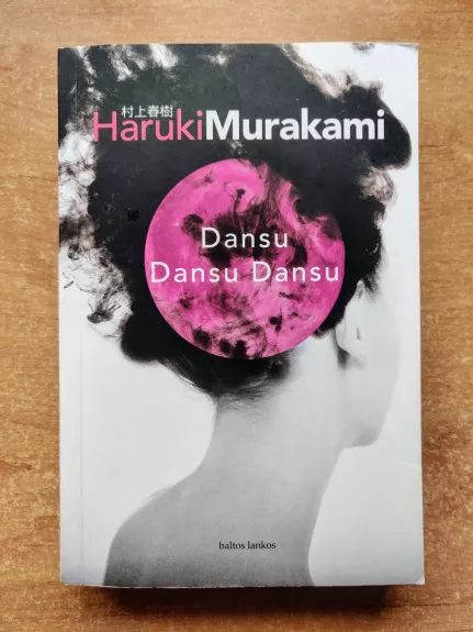 dansu dansu dansu - Haruki Murakami, knyga