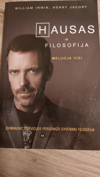Hausas ir filosofija. Meluoja visi