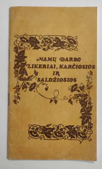 Namų darbo likeriai, karčiosios ir saldžiosios
