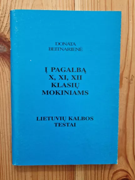 Į pagalbą X, XI, XII klasių mokiniams - Donata Beitnarienė, knyga